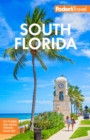 Fodor's South Florida : with Miami, Fort Lauderdale, and the Keys - eBook