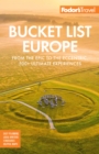 Fodor's Bucket List Europe : From the Epic to the Eccentric, 500+ Ultimate Experiences - eBook