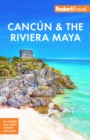 Fodor's Cancun & the Riviera Maya : With Tulum, Cozumel, and the Best of the Yucatan - Book