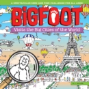Bigfoot Visits the Big Cities of the World : A Spectacular Seek and Find Challenge for All Ages! - Book