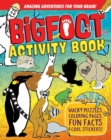 Bigfoot Activity Book : Puzzles, Coloring Pages, Fun Facts! Over 100 Stickers! - Book