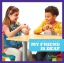 My Friend Is Deaf - Book