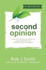 Second Opinion : A Step by Step Holistic Guide to Look and Feel Better Without Drugs or Surgery - Book