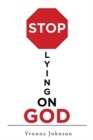 Stop Lying on God - Book