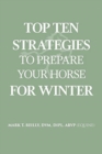 Top Ten Strategies To Prepare Your Horse For Winter - Book