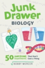Junk Drawer Biology : 50 Awesome Experiments That Don't Cost a Thing - Book