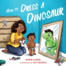 How to Dress a Dinosaur - Book