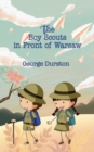 The Boy Scouts in Front of Warsaw : Or In the Wake of War - Book