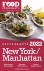 2022 New York / Manhattan Restaurants : The Food Enthusiast's Long Weekend Guide - eBook