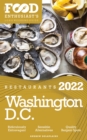 2022 Washington, D.C. Restaurants : The Food Enthusiast's Long Weekend Guide - eBook