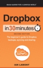 Dropbox in 30 Minutes (2nd Edition) : The Beginner's Guide to Dropbox Backups, Syncing, and Sharing - Book