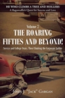 Volume II : The Roaring Fifties and Beyond!: Service and College Years, Then Climbing the Corporate Ladder - Book