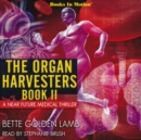 The Organ Harvesters Book II (The Organ Harvesters, Book 2) - eAudiobook