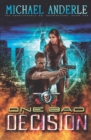 One Bad Decision : An Urban Fantasy Action Adventure - Book