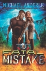 Fatal Mistake : An Urban Fantasy Action Adventure - Book