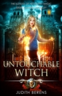 Untouchable Witch : An Urban Fantasy Action Adventure - Book