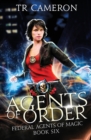Agents of Order : An Urban Fantasy Action Adventure - Book