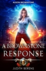 A Brownstone Response : An Urban Fantasy Action Adventure - Book