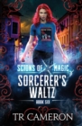 Sorcerer's Waltz : An Urban Fantasy Action Adventure - Book