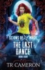 The Last Dance : An Urban Fantasy Action Adventure - Book