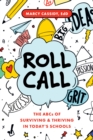 Roll Call : The ABCs of Surviving & Thriving in Today's Schools - eBook