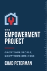 The Empowerment Project : Grow Your People, Grow Your Business - eBook