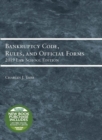 Bankruptcy Code, Rules, and Official Forms, 2019 Law School Edition - Book