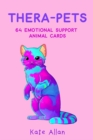 Thera-pets : 64 Emotional Support Animal Cards - Book