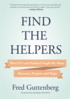 Find the Helpers : What 9/11 and Parkland Taught Me About Recovery, Purpose, and Hope (School Safety, Grief Recovery) - Book