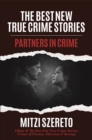 The Best New True Crime Stories: Partners in Crime : (True Crime Gift) - Book
