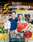 FlavCity's 5 Ingredient Meals : 50 Easy & Tasty Recipes Using the Best Ingredients from the Grocery Store - Book