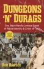 Dungeons 'n' Durags : One Black Nerd’s Comical Quest of Racial Identity and Crisis of Faith (Social commentary, Gift for nerds, Uncomfortable conversations) - Book