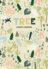 Tree Lover's Journal : A Cute Notebook of Roots, Leaves and Branches (Journal for Tree and Book Lovers) - Book
