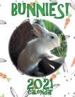 Bunnies! 2021 Calendar - Book