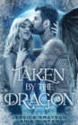 Taken By The Dragon : A Beauty and the Beast Retelling - Book