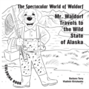 The Spectacular World of Waldorf : Mr. Waldorf Travels to Alaska - Book