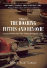 Volume II : The Roaring Fifties and Beyond!: Service and College Years, Then Climbing the Corporate Ladder - Book