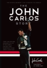 The John Carlos Story : The Sports Moment That Changed the World - Book