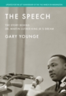 The Speech : The Story Behind Dr. Martin Luther King Jr.'s Dream (Updated Edition) - eBook