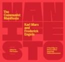The Communist Manifesto : A Road Map to History’s Most Important Political Document (Second Edition) - Book