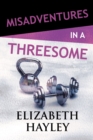 Misadventures in a Threesome - eBook