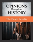 Opinions Throughout History : The Death Penalty - Book