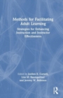 Methods for Facilitating Adult Learning : Strategies for Enhancing Instruction and Instructor Effectiveness - Book