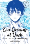 Our Dreams at Dusk: Shimanami Tasogare Vol. 1 - Book