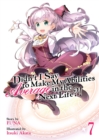 Didn't I Say to Make My Abilities Average in the Next Life?! (Light Novel) Vol. 7 - Book