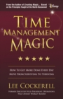 Time Management Magic : How to Get More Done Every Day and Move from Surviving to Thriving - Book