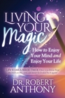 Living Your Magic : How to Enjoy Your Mind and Enjoy Your Life - eBook