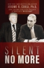 Silent No More : How I Became a Political Prisoner of Mueller's "Witch Hunt" - Book