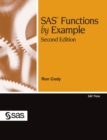 SAS Functions by Example, Second Edition (Hardcover edition) - Book