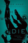 The Way I Die : A Novel - Book
